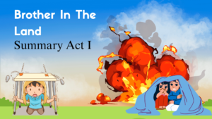 Brother in the Land Act I Summary: Scenes 1–4
