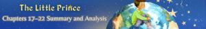 The Little Prince 17–22: Summary and Analysis