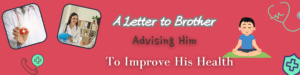 A Letter to Brother Advising Him to Improve His Health