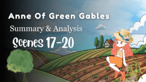 Anne of Green Gables Chapters 17–20 Summary and Analysis 